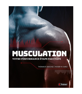 MUSCULATION - Votre Performance Étape par Étape - 4TRAINER Editions