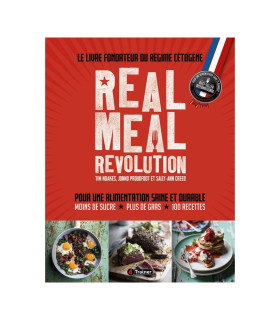 REAL MEAL REVOLUTION - Le Livre Fondateur du Régime Cétogène - 4TRAINER EDITIONS