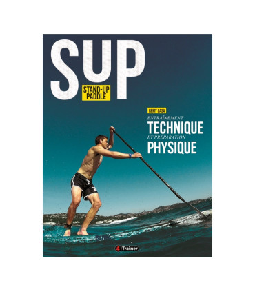 SUP Stand Up Paddle : Entraînement et Préparation Physique