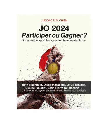 JO 2024 - Participer ou Gagner ? Comment le sport français doit faire sa révolution