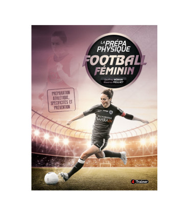 La Prépa Physique du Football Féminin - Préparation Athlétique, Spécificités, et Prévention