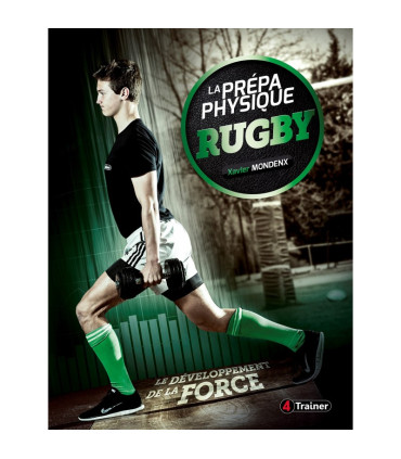 La prépa physique Rugby - Le développement de la Force
