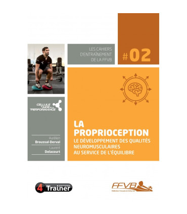 La proprioception Le développement des qualités neuromusculaires au service de l'équilibre - 4TRAINER Editions