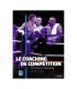 Le coaching de compétition - Profilage et Adaptation - 4TRAINER Editions